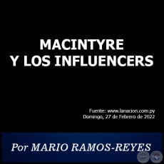 MACINTYRE Y LOS INFLUENCERS - Por MARIO RAMOS-REYES - Domingo, 27 de Febrero de 2022